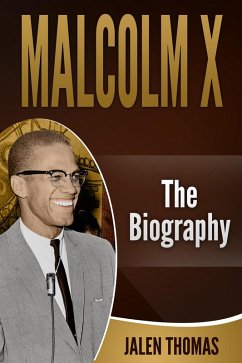 Malcolm X: A Biography (eBook, ePUB) - Thomas, Jalen