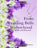 From Wedding Bells to Widowhood: My Four Walls and Beyond (eBook, ePUB)
