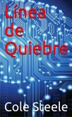 Línea de Quiebre (Serie de Román Lee) (eBook, ePUB)