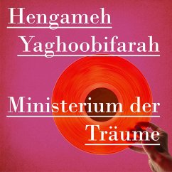 Ministerium der Träume - Yaghoobifarah, Hengameh