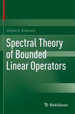 Spectral Theory of Bounded Linear Operators - Kubrusly, Carlos S.