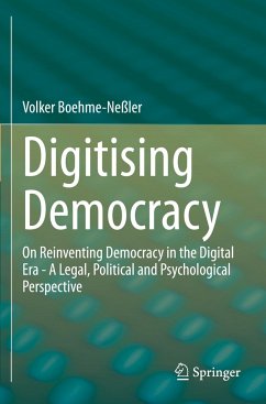 Digitising Democracy - Boehme-Neßler, Volker