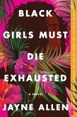 Black Girls Must Die Exhausted (eBook, ePUB)