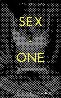SEX - ONE - Stories von Leslie Lion (eBook, ePUB) - Lion, Leslie