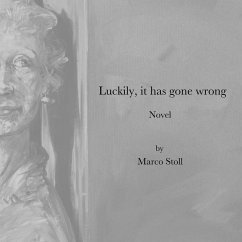 Luckily, it has gone wrong (eBook, ePUB)