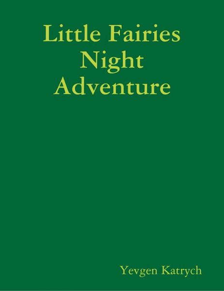 Little Fairies Night Adventure (eBook, ePUB) Little Fairies Night Adventure (eBook, ePUB)