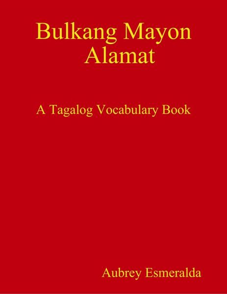 Alamat Ng Bulkang Mayon: A Tagalog Vocabulary Book (eBook, ePUB)