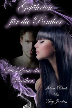 Die Beute des Panthers (eBook, ePUB) - Black, Seleni; Jordan, Any