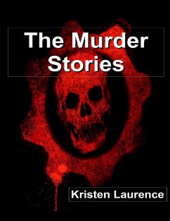The Murder Stories (eBook, ePUB) - Laurence, Kristen