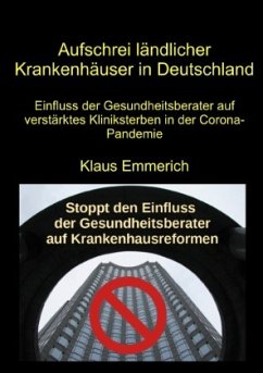 Aufschrei ländlicher Krankenhäuser in Deutschland - Emmerich, Klaus