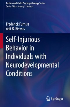 Self-Injurious Behavior in Individuals with Neurodevelopmental Conditions - Furniss, Frederick;Biswas, Asit B.