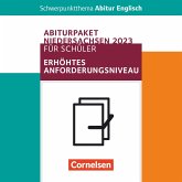 Abiturpaket Schwerpunktthema Englisch - Zentralabitur Niedersachsen 2023 - Erhöhtes Anforderungsniveau