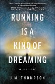 Running Is a Kind of Dreaming (eBook, ePUB)