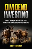 Dividend Investing: The best Techniques and Strategies to Get Financial Freedom and Build Your Passive Income (eBook, ePUB)