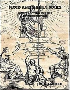 Fixed and Mobile Souls: Resurrection Versus Reincarnation (eBook, ePUB) - Tanner, Jack
