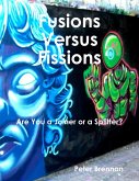 Fusions Versus Fissions: Are You a Joiner or a Splitter? (eBook, ePUB)