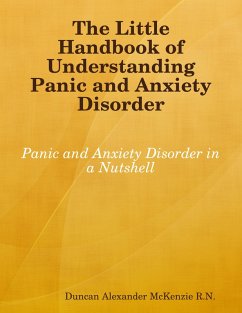 The Little Handbook of Understanding Panic and Anxiety Disorder (eBook, ePUB) - McKenzie R. N., Duncan Alexander