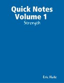 Quick Notes Volume 1 : Strength (eBook, ePUB)