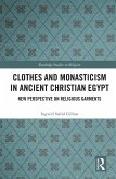 Clothes and Monasticism in Ancient Christian Egypt (eBook, PDF)
