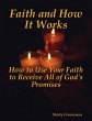 Faith and How It Works: How to Use Your... - Bild 1
