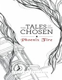 The Tales of the Chosen: Pheonix Fire (eBook, ePUB)