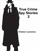 True Crime: Spy Stories 2 (eBook, ePUB)