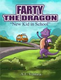Farty the Dragon: New Kid In School (eBook, ePUB)