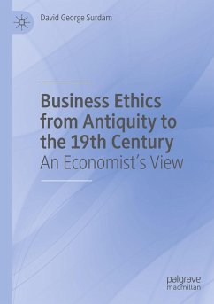 Business Ethics from Antiquity to the 19th Century - Surdam, David George