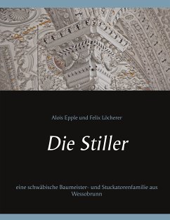 Die Stiller (eBook, ePUB) - Epple, Alois; Löcherer, Felix
