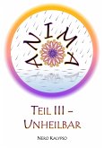 Anima   Teil 3 - Unheilbar (eBook, ePUB)