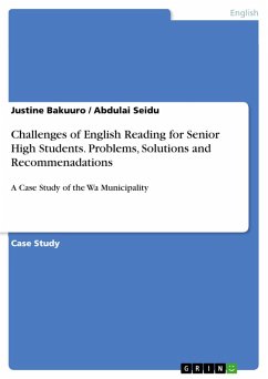 Challenges of English Reading for Senior High Students. Problems, Solutions and Recommenadations (eBook, PDF) - Bakuuro, Justine; Seidu, Abdulai