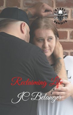 Cover Reclaiming Life (Steel bandits) (eBook, ePUB)