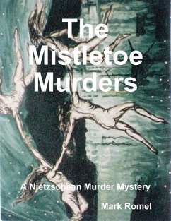Cover The Mistletoe Murders: A Nietzschean Murder Mystery (eBook, ePUB)
