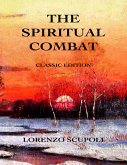 The Spiritual Combat: Classic Edition (eBook, ePUB)