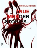 True Murder Stories... (eBook, ePUB)
