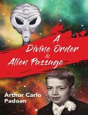 A Divine Order & Alien Passage (eBook, ePUB)