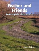 Fischer and Friends: Countryside Adventures (eBook, ePUB)