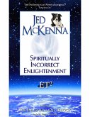 Spiritually Incorrect Enlightenment ET2 (eBook, ePUB)