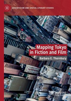 Mapping Tokyo in Fiction and Film - Thornbury, Barbara E.