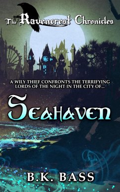 Seahaven (The Ravencrest Chronicles, #1) (eBook, ePUB) - Bass, B. K.