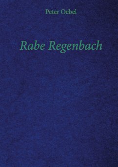 Rabe Regenbach (eBook, ePUB) - Oebel, Peter