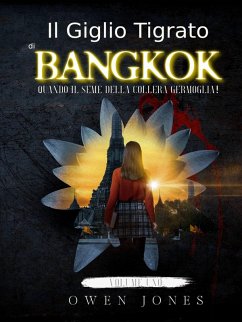 Cover Il Giglio Tigrato Di Bangkok (Il Giglio Tigre di Bangkok, #1) (eBook, ePUB)