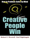 Creative People Win - How to Problem Solve By Mind (eBook, ePUB)