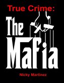 True Crime: The Mafia (eBook, ePUB)