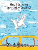 How I Got to Be Christopher Columbus (eBook, ePUB)