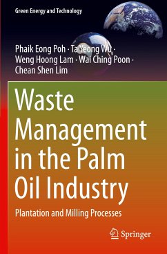 Waste Management in the Palm Oil Industry - Poh, Phaik Eong;Wu, Ta Yeong;Lam, Weng Hoong