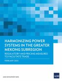 Harmonizing Power Systems in the Greater Mekong Subregion (eBook, ePUB)