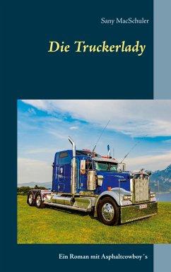 Die Truckerlady (eBook, ePUB) - MacSchuler, Sany