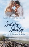 Saving Shelby (West Coast Romance, #1) (eBook, ePUB)