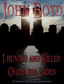 I Hunted and Killed Osama Bin Laden (eBook, ePUB)